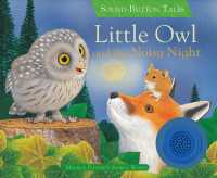 Little Owl and the Noisy Night (Sound-button Tales: Maurice Pledger's Animal World) （INA BRDBK）