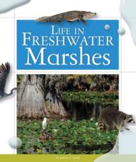 Life in Freshwater Marshes (Life in Water Biomes)