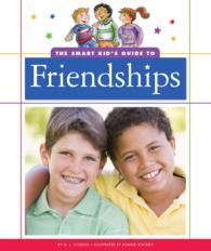 The Smart Kid's Guide to Friendships (The Smart Kid's Guide to Everyday Life)