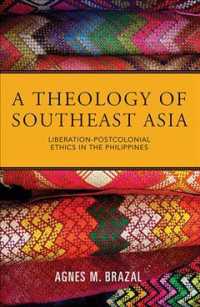 A Theology of Southeast Asia : Liberation-Postcolonial Ethics in the Philippines