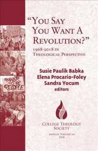 'You Say You Want a Revolution?' : 1968-2018 in Theological Perspective