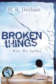 Broken Things : Why We Suffer