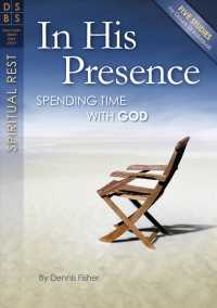 In His Presence : Spending Time with God (Discovery Bible Study) （SEW）