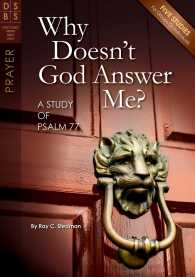 Why Doesn't God Answer Me? : A Study of Psalm 77 (Discovery Series Bible Study)