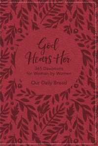 God Hears Her : 365 Devotions for Women by Women （Reprint）