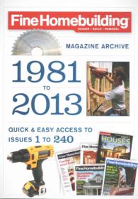 Fine Homebuilding Magazine Archive 1981 to 2013 : Quick & Easy Access to Issues 1 to 240 （MAC WIN DV）