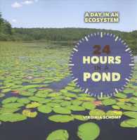 24 Hours in a Pond (Day in an Ecosystem)