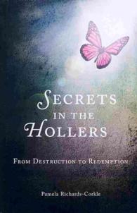 Secrets in the Hollers : From Destruction to Redemption