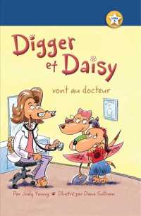 Digger Et Daisy Vont Au Docteur / Digger and Daisy Go to the Doctor (I Am a Reader: Digger and Daisy)