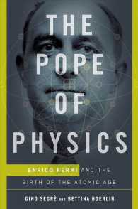 The Pope of Physics : Enrico Fermi and the Birth of the Atomic Age
