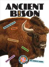 Ancient Bison (X-books: Ice Age Creatures)