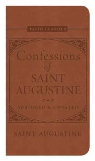 Confessions of Saint Augustine (Faith Classics) （LEA ABR UP）