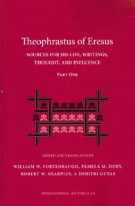 Theophrastus of Eresus (2-Volume Set) : Sources for His Life, Writings, Thought, and Influence (Philosophia Antiqua: a Series of Studies on Ancient Ph
