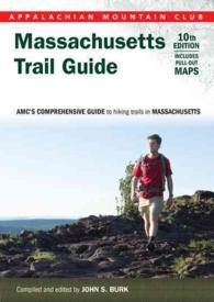 Appalachian Mountain Club Massachusetts Trail Guide : Amc's Comprehensive Guide to Hiking Trails in Massachusetts: Massachusetts Trail Map Northern Be （10 PCK FOL）