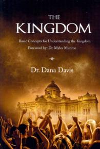 The Kingdom : Basic Concepts for Understanding the Kingdom