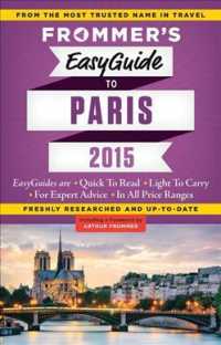 Frommer's 2015 Easyguide to Paris 2015 (Frommer's Easyguide to Paris) （FOL PAP/MA）