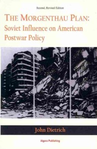 The Morgenthau Plan : Soviet Influence on American Postwar Policy