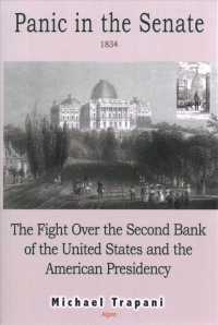 Panic in the Senate : The Fight over the Second Bank of the United States and the American Presidency