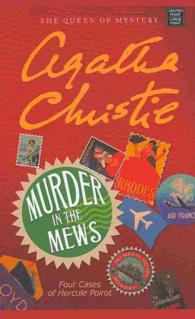 Murder in the Mews : Four Cases of Hercule Poirot (Hercule Poirot) （LRG）