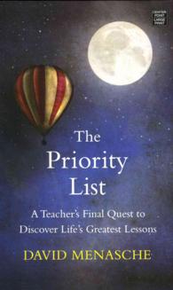 The Priority List : A Teacher's Final Quest to Discover Life's Greatest Lessons （LRG）