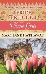 Pride, Prejudice and Cheese Grits (Jane Austen Takes the South) （LRG）