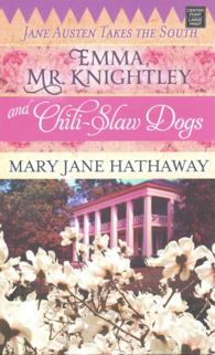 Emma, Mr. Knightley and Chili-Slaw Dogs (Jane Austen Takes the South) （LRG）