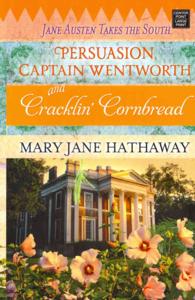Persuasion, Captain Wentworth and Cracklin Cornbread (Jane Austen Takes the South) （LRG）