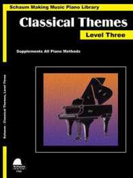 Classical Themes Level 3 : Schaum Making Music Piano Library
