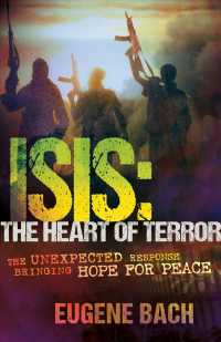 Isis, the Heart of Terror : The Unexpected Response Bringing Hope for Peace