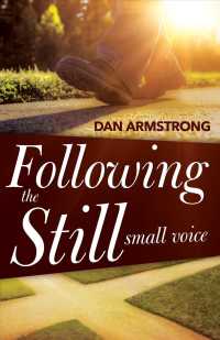 Following the Still Small Voice : Hearing God in the Midst of Living