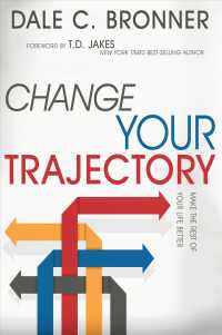 Change Your Trajectory: Make the Rest of Your Life Better