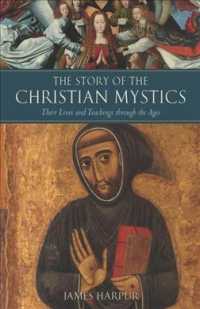 The Story of the Christian Mystics : Their Lives and Teachings through the Ages