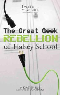 The Great Geek Rebellion of Halsey School (Tales of the Uncool)