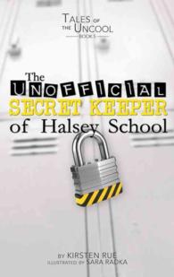 The Unofficial Secret Keeper of Halsey School (Tales of the Uncool)