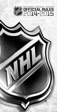 Official Rules of the NHL 2014-2015 (Official Rules of the Nhl)