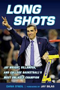 Long Shots : Jay Wright, Villanova, and College Basketball's Most Unlikely Champion