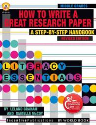 How to Write a Great Research Paper : A Step-by-Step Handbook: Middle Grades （Revised）