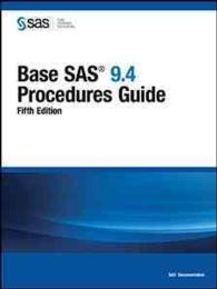 Base SAS 9.4 Procedures Guide (2-Volume Set)