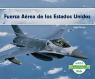 Fuerza Area de los Estados Unidos (Las Fuerzas Armadas De Los Estados Unidos / U.S. Armed Forces)