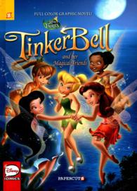Disney Fairies 18 : Tinker Bell and Her Magical Friends (Disney Fairies)