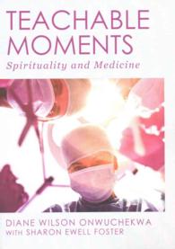 Teachable Moments : Spirituality and Medicine