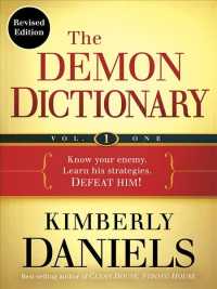 The Demon Dictionary : Know Your Enemy, Learn His Strategies, Defeat Him! 〈1〉 （Revised）