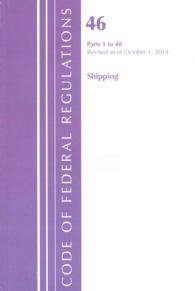 Code of Federal Regulations, Title 46, Shipping : Parts 1-40, Revised as of October 1, 2014 （Revised）