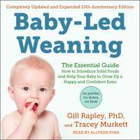 Baby-Led Weaning (5-Volume Set) : The Essential Guide: How to Introduce Solid Foods and Help Your Baby to Grow Up a Happy and Confident Eater （10 ANV EXP）