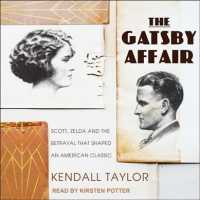 The Gatsby Affair (9-Volume Set) : Scott, Zelda and the Betrayal That Shaped an American Classic （Unabridged）