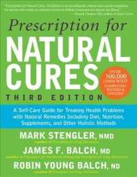 Prescription for Natural Cures : A Self-Care Guide for Treating Health Problems with Natural Remedies Including Diet, Nutrition, Supplements, and Othe （3 Revised）