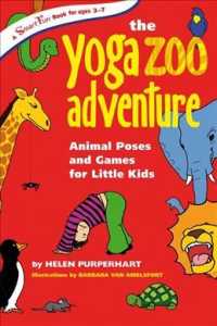 The Yoga Zoo Adventure : Animal Poses and Games for Little Kids (Smartfun Books)