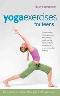 Yoga Exercises for Teens: Developing a Calmer Mind and a Stronger Body (Smartfun Activity Books")