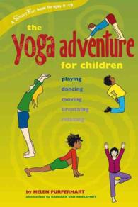 The Yoga Adventure for Children: Playing, Dancing, Moving, Breathing, Relaxing