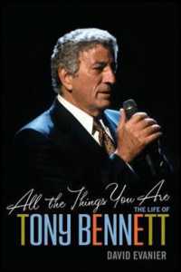 All the Things You Are : The Life of Tony Bennett （Reprint）